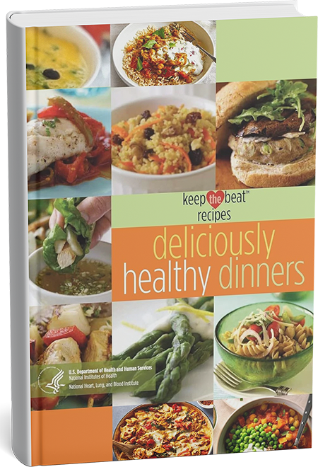 Keep the Beat™ Recipes: Deliciously Healthy Dinners